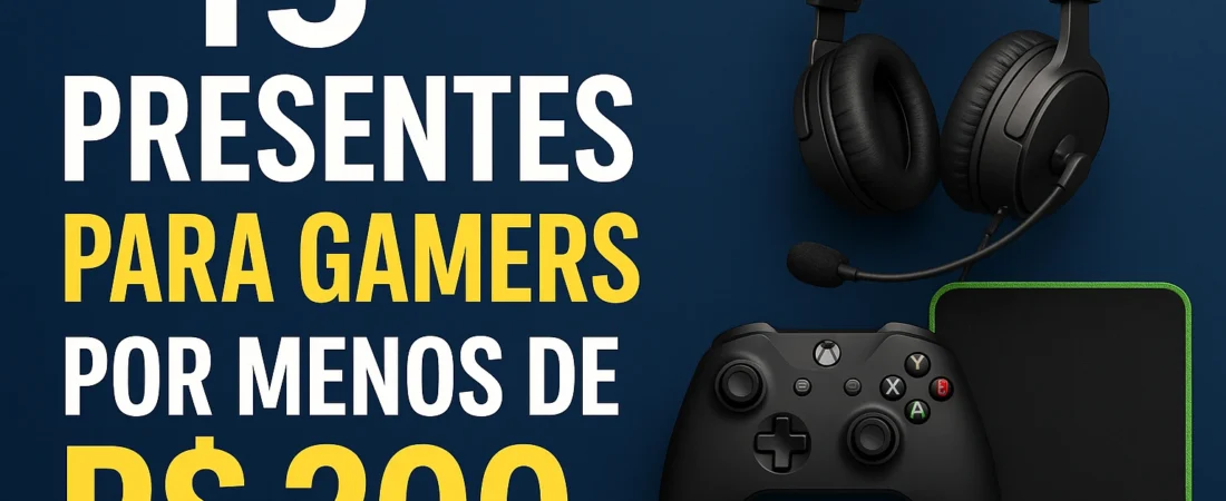 15 Presentes para Gamers por Menos de R$ 200
